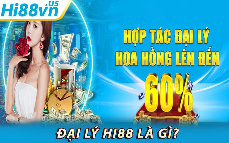 Giải đáp ý nghĩa của đại lý hi88 là gì?