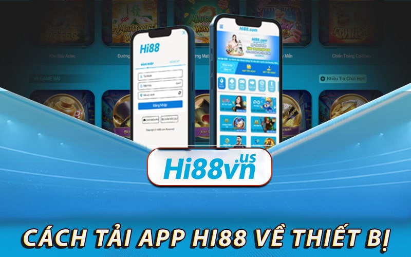 Hướng dẫn cách tải app hi88 về thiết bị 