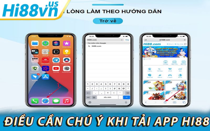 Các vấn đề hết sức lưu ý trong quý trình tải app hi88 