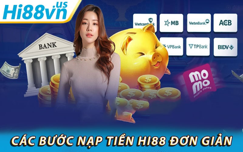 Các bước nạp tiền hi88 đơn giản nhanh chóng nhất